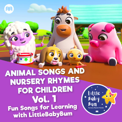 Animal Songs and Nursery Rhymes for Children, Vol. 1 - Fun Songs for Learning with LittleBabyBum/Little Baby Bum Nursery Rhyme Friends