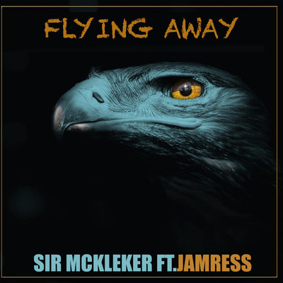 シングル/Flying Away (feat. Jamress)/Sir McKleker