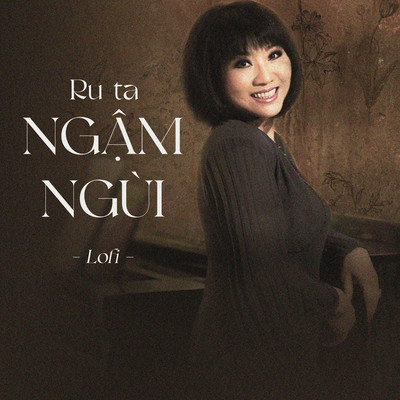 Ru Ta Ngam Ngui (lofi)/Cam Van