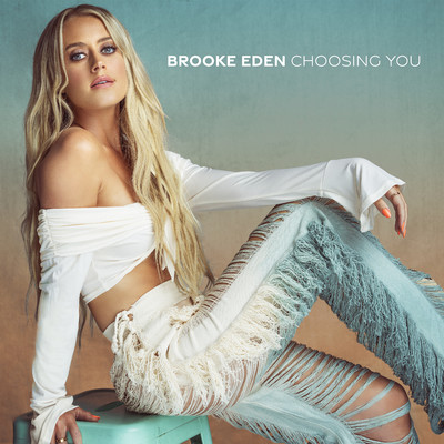 Choosing You/Brooke Eden