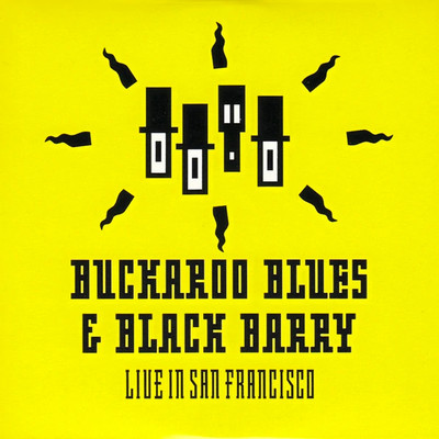 Buckaroo Blues & Black Barry (Live In San Francisco)/The Residents