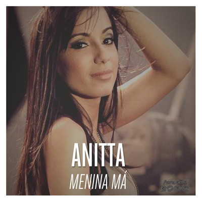 Menina Ma/Anitta