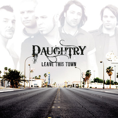 アルバム/Leave This Town/Daughtry