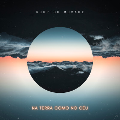 シングル/Na Terra Como no Ceu (Here as in Heaven)/Rodrigo Mozart
