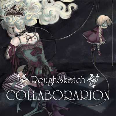 アルバム/The Collaboration EP/RoughSketch