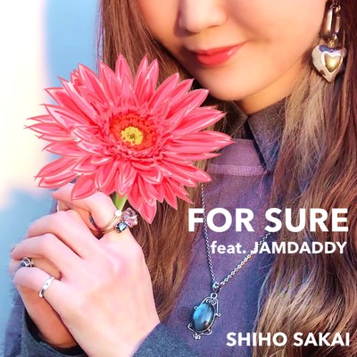 FOR SURE (feat. JAM DADDY)/坂井志帆