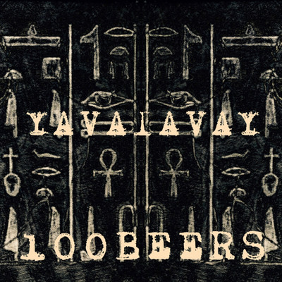 YAVAIAVAY/100BEERS