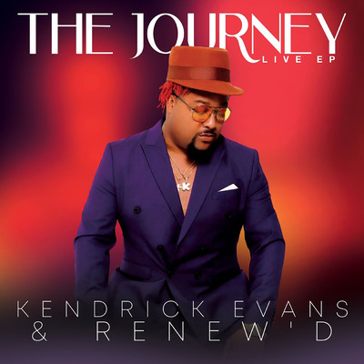 The Journey (Live)/Kendrick Evans & Renew'd