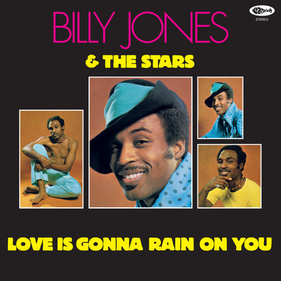 Love Is Gonna Rain On You (Remastered)/Billy  Jones & The Stars