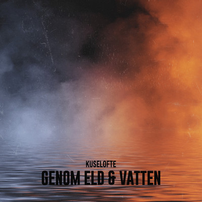 シングル/Genom eld & vatten/Kuselofte