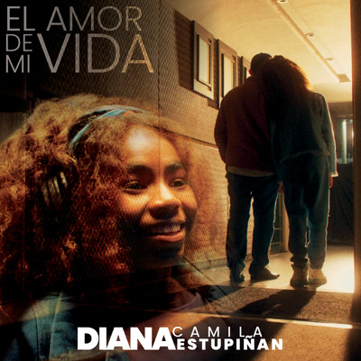 El Amor De Mi Vida/Diana Camila Estupinan
