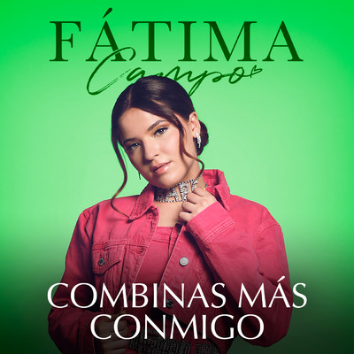 Combinas Mas Conmigo/Fatima Campo