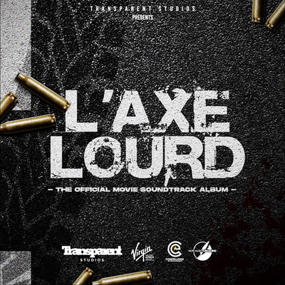 L'Axe Lourd (Explicit) (Official Movie Soundtrack)/Various Artists