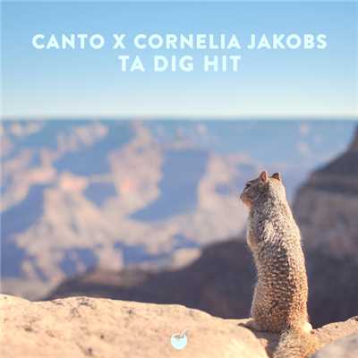 Ta dig hit (featuring Cornelia Jakobs)/Canto