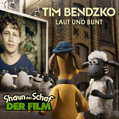 Laut Und Bunt (Aus ”Shaun Das Schaf - Der Film”)/Tim Bendzko