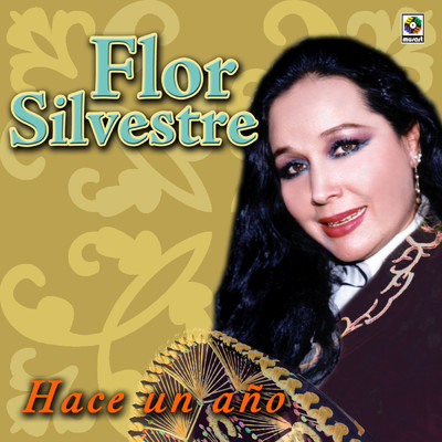 アルバム/Hace Un Ano/Flor Silvestre