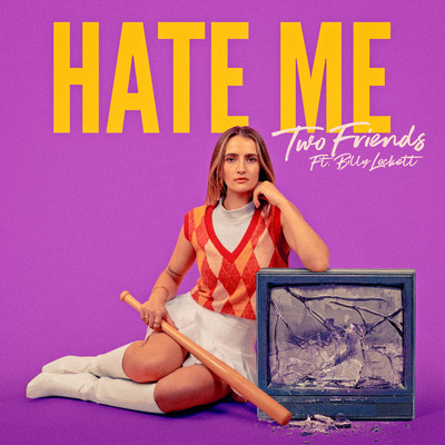 Hate Me (Remixes)/Two Friends