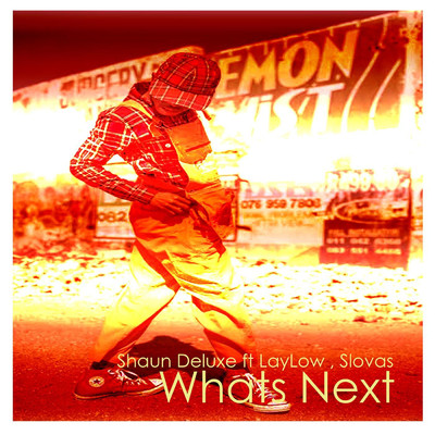 Whats Next (feat. LayLow & slovas)/Shaun Deluxe