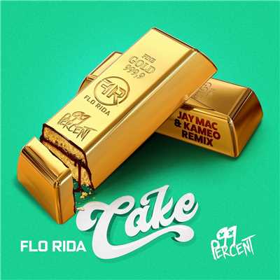 Cake (Jay Mac & Kameo Remix)/Flo Rida & 99 Percent
