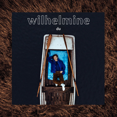 アルバム/Du/Wilhelmine