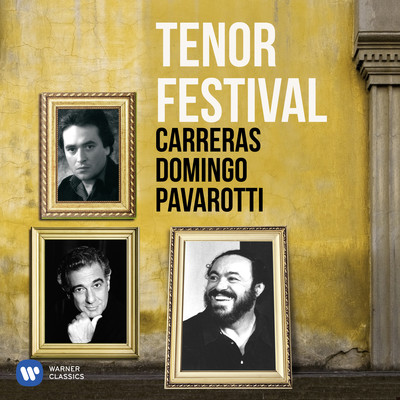 アルバム/Tenor Festival: Pavarotti, Domingo, Carreras/Various Artists