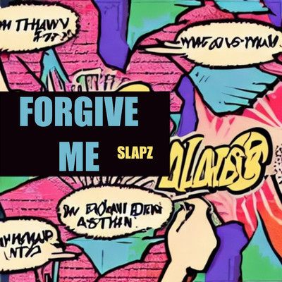 Forgive Me/Slapz