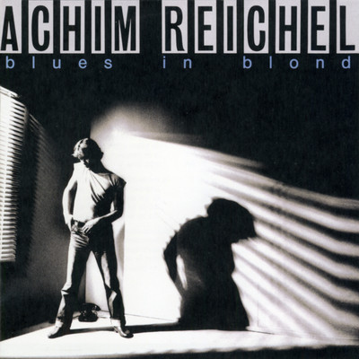 Blues in Blond (Bonus Track Edition 2019)/Achim Reichel