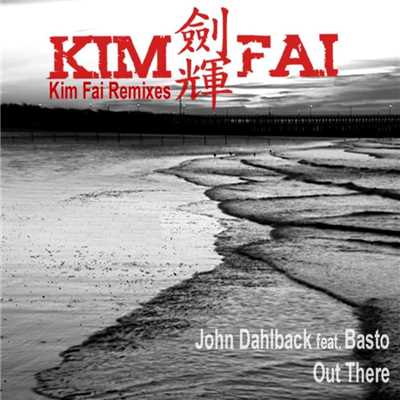 アルバム/Out There (feat. Basto！) [Kim Fai Remixes]/John Dahlback