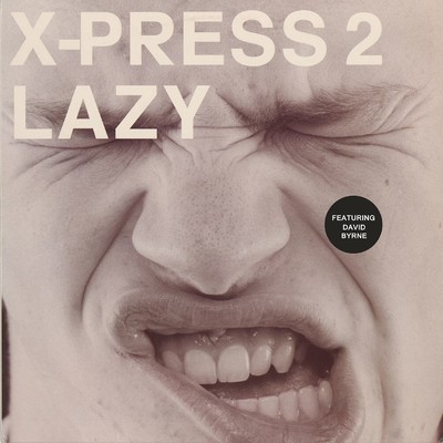 シングル/Lazy (feat. David Byrne) [Radio Edit]/X-Press 2