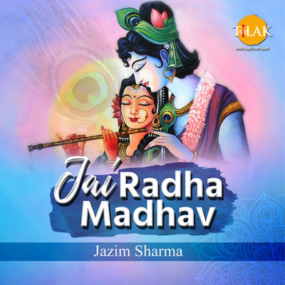 Jai Radha Madhav/Jazim Sharma