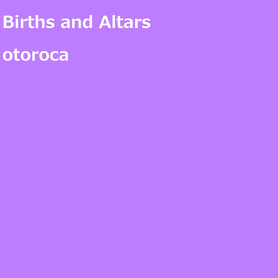 シングル/生誕と祭壇/otoroca