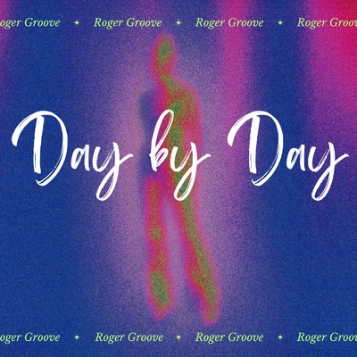 アルバム/Day by Day/Roger Groove