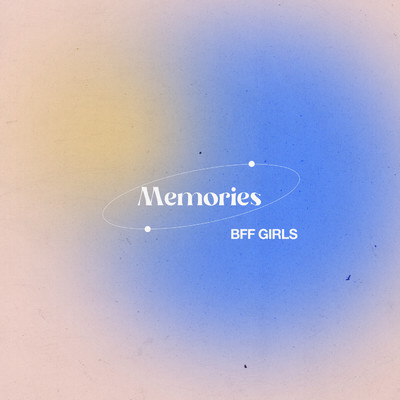 シングル/Memories/BFF Girls