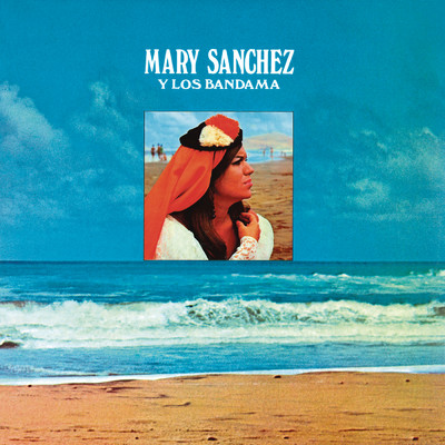 Mary Sanchez y Los Bandama (1976) (Remasterizado 2022)/Mary Sanchez／Los Bandama