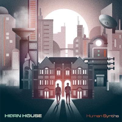Human Synths feat.YOUNG GUN SILVER FOX/HORN HOUSE