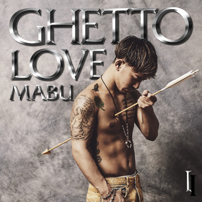 アルバム/GHETTO LOVE I/MABU
