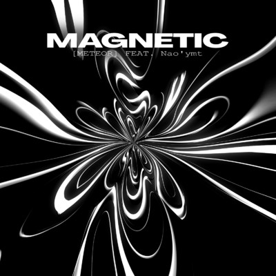 シングル/Magnetic (feat. Nao'ymt)/[Meteor]