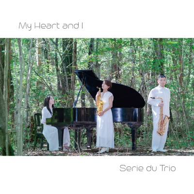 My Heart and I (Cover)/Serie du Trio