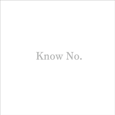 アルバム/Know No./リリー楽綺団