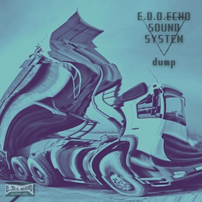 シングル/dump/E.D.O.ECHO SOUNDSYSTEM