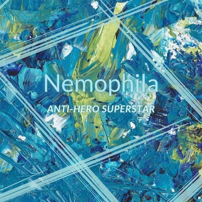 Nemophila/ANTI-HERO SUPERSTAR