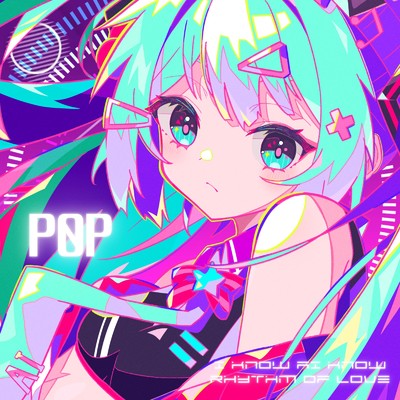 I KNOW AI KNOW 愛のリズム (feat. 初音ミク)/P0P