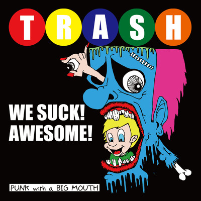 シングル/We Suck！ Awesome！/TRASH