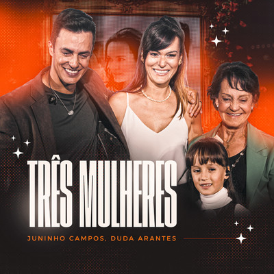Tres Mulheres (Ao Vivo)/Juninho Campos／Duda Arantes