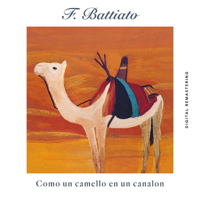 Como Un Camello En Un Canalon (Remastered)/フランコ・バッティアート