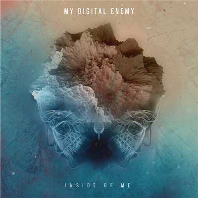 Inside Of Me/My Digital Enemy