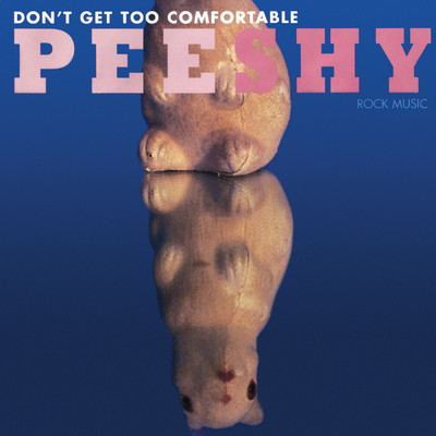 Don't Get Too Comfortable/Pee Shy