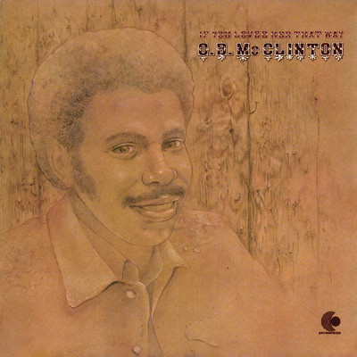 If You Loved Her That Way/O.B. McClinton