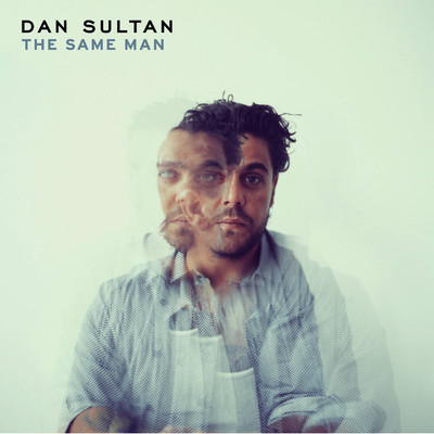 The Same Man/Dan Sultan