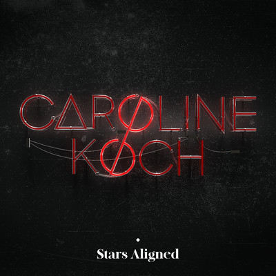 Stars Aligned/Caroline Koch